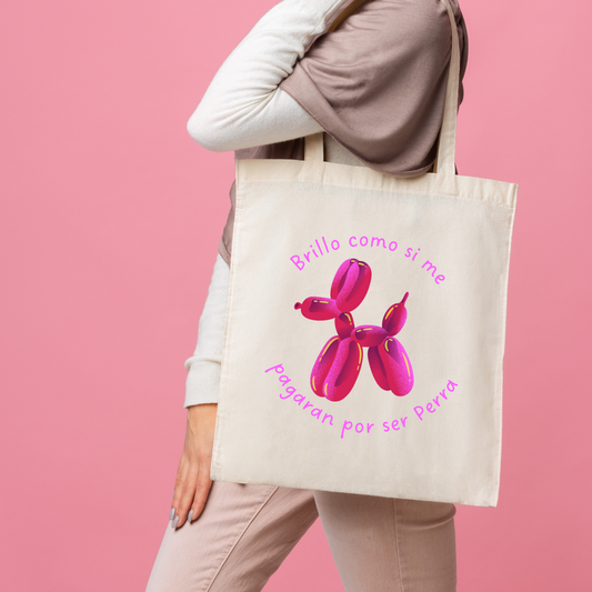 Tote Bag - Brilla como una Perra